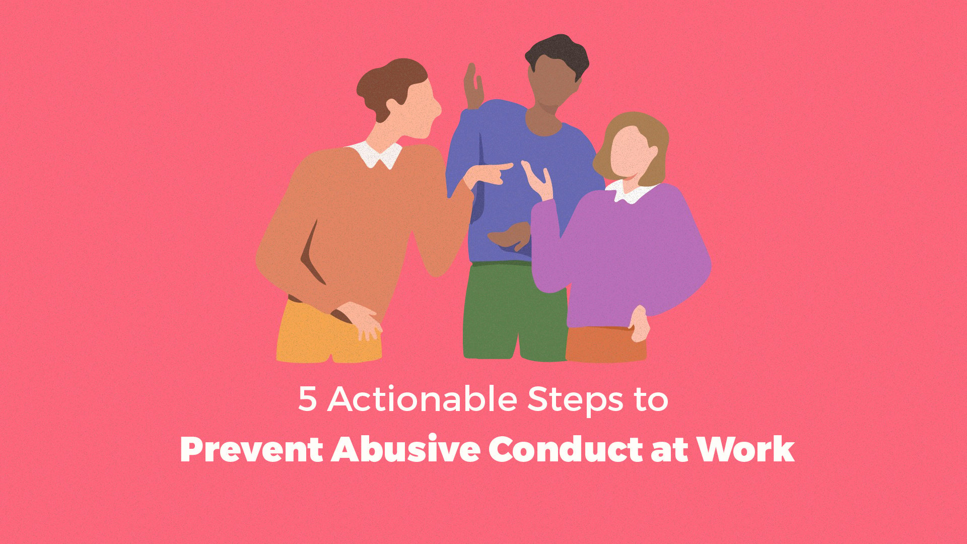 Prevent Abusive Conduct in the Workplace